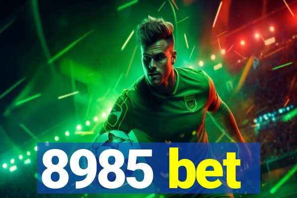 8985 bet